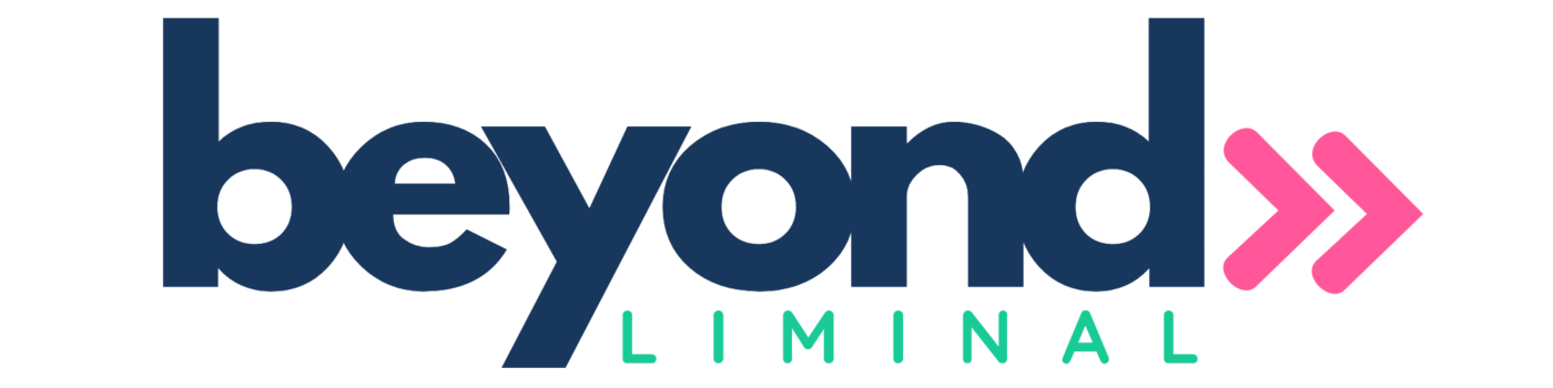 Beyond Liminal
