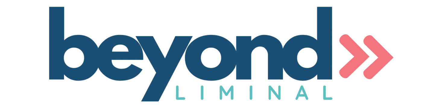 Beyond Liminal